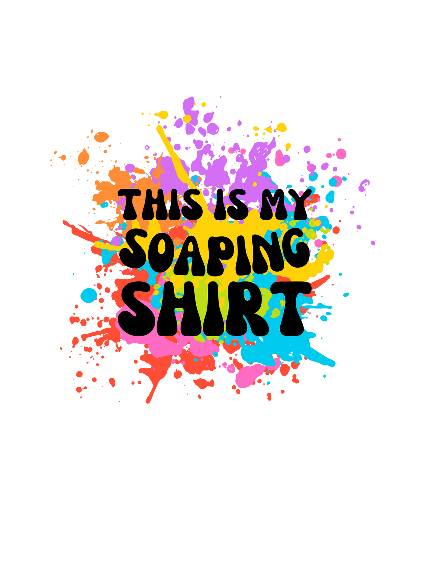This Is My Soaping Shirt