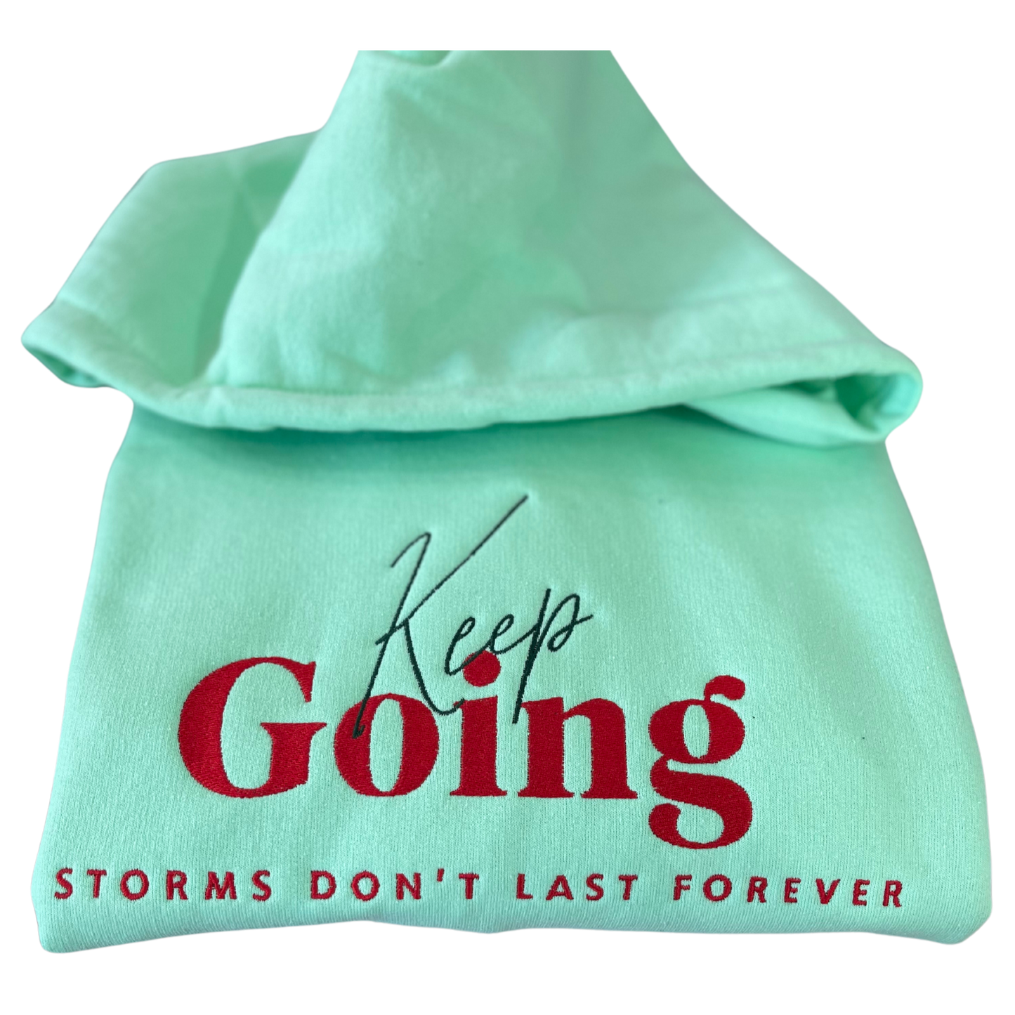Keep Going - Storms Don't Last Forever