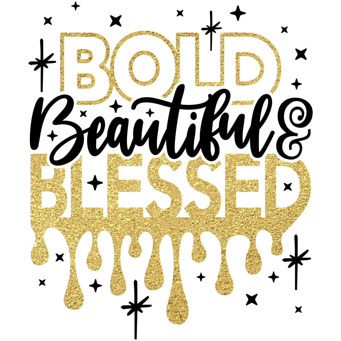 Bold, Beautiful & Blessed